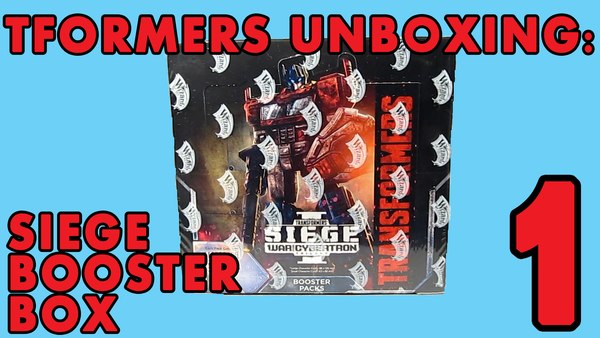 TFORMERS UNBOXING Transformers Trading Card Game Siege I Booster Box Part 1 (1 of 1)